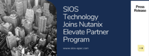 SIOS Technology Joins Nutanix Elevate Partner Program