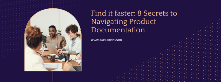 Find it faster 8 Secrets to Navigating Product Documentation