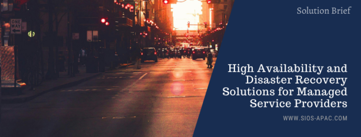 High Availability and Disaster Recovery Solutions for Managed Service Providers